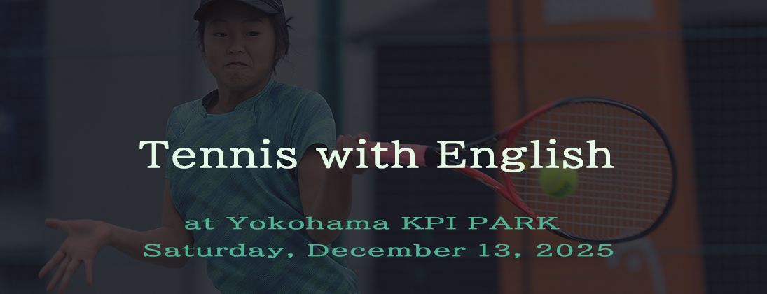 【募集開始】Tennis with English! | 英語でテニス体験＆留学説明会